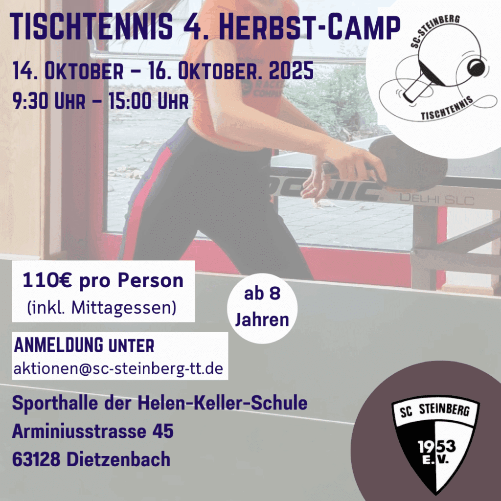 Noch keine Pläne für die Herbstferien? Kein Problem – wir haben genau das Richtige für dich! Alle Tischtennis-Fans sind herzlich eingeladen, beim 4. Tischtennis-Herbstcamp dabei zu sein. Du brauchst nur deine Sportsachen und Hallenturnschuhe – den Rest übernehmen wir! 🗓️ Wann: 14. – 16. Oktober.2025 ⏰ Uhrzeit: Täglich von 9:30 bis 15:00 Uhr 👧👦 Alter: Ab 8 Jahren Freu dich auf drei Tage voller Bewegung, Spaß und packender Tischtennismatches! Das Camp findet in der Sporthalle der Helen-Keller-Schule in Dietzenbach statt. 🥪🍽️ Für nur 110 € ist ein warmes Mittagessen inklusive – damit du dich ganz auf dein Spiel konzentrieren kannst. 📧 Jetzt anmelden unter: aktionen@sc-steinberg-tt.de Wir freuen uns auf eine sportliche, spaßige und unvergessliche Zeit mit dir!